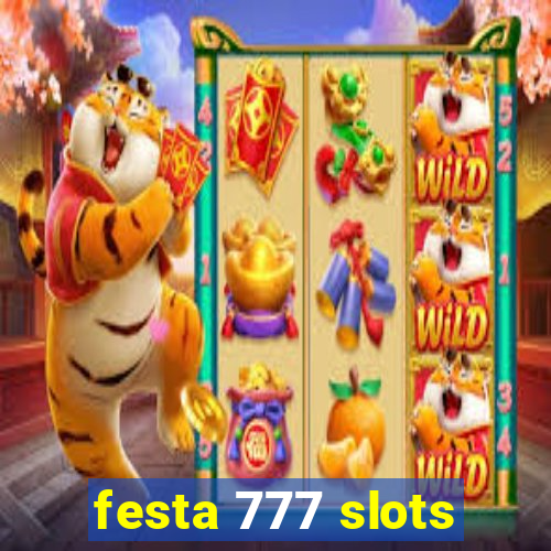 festa 777 slots